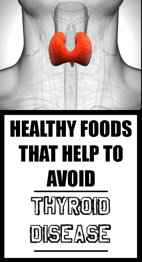 When choosing the best products that support the function of the thyroid gland, you need to limit your intake of foods rich in goitrogens (goitrogen) in favor of food that helps the thyroid gland to avoid potential thyroid disease.