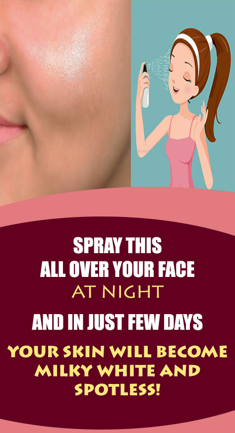 Today I am going to tell you about one natural spray, spray it all over your clean face before going to bed and let it act on your skin all night. In just few days you can see how does your skin is changing in an unexpected way.
